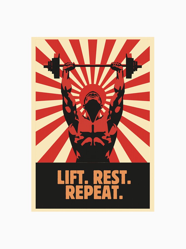 Lift Rest Repeat Retro Propaganda Style Weightlifting Design by jojodebondy