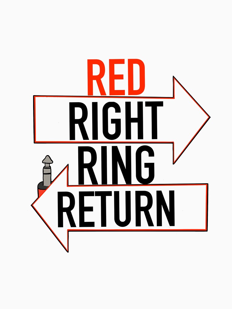 Red, Right, Ring, Return! by Mak Kirish