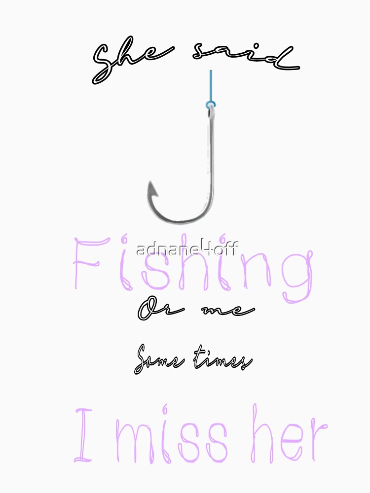 Fishing gift, fishing funny gift, fishing or me gift by adnane4off