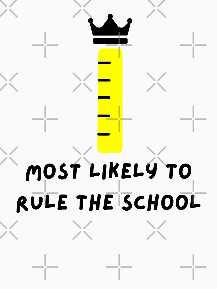 Most likely to rule the school: cute crowned ruler pun (yellow) by NerdyChibi