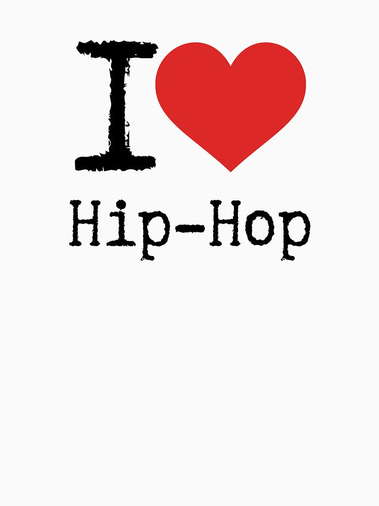 I Love Hip-Hop by E6Designs