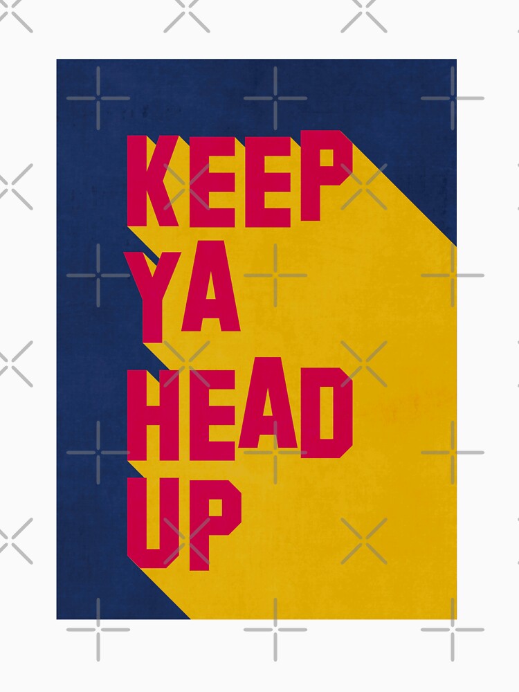 Keep Ya Head Up Old School Hip Hop Inspired Poster by ikidyounot