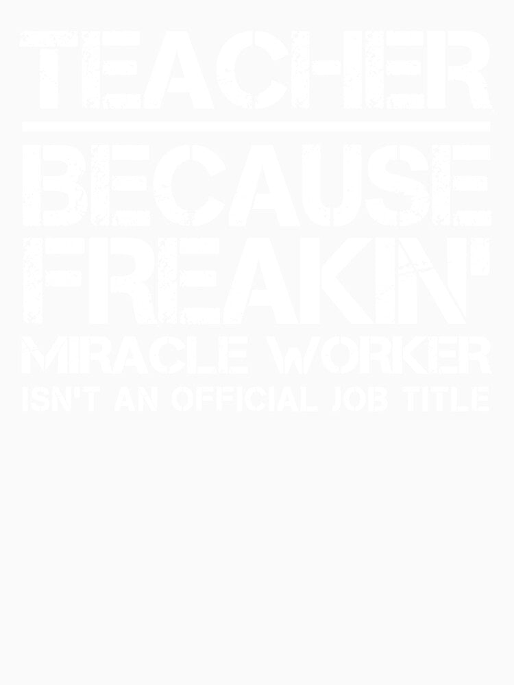 Teacher Miracle Worker by clickmostro