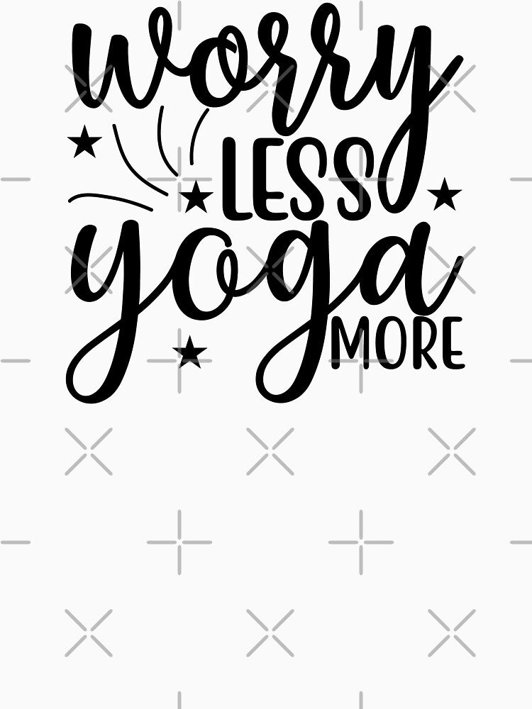 Yoga Saying Worry Less Yoga More Motivational Quote by SoccaTamam