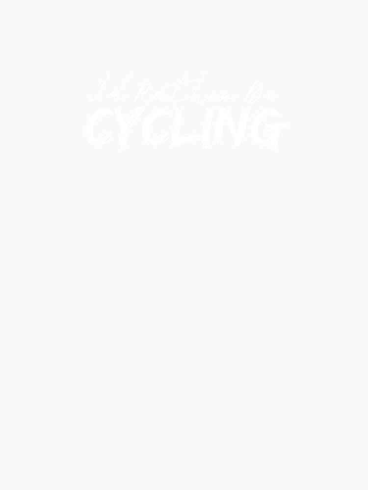 I'd Rather Be Cycling by theAcollection