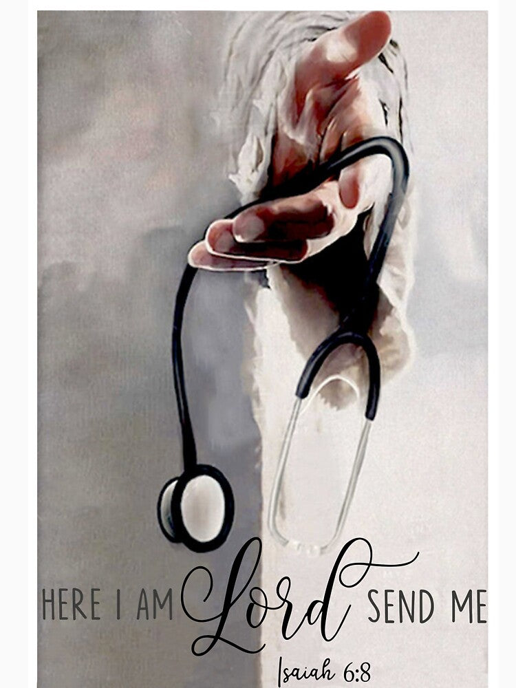 Here I Am Lord Send Me - God’s Hand Nurse - Jesus hold stethoscope by jamesshop079