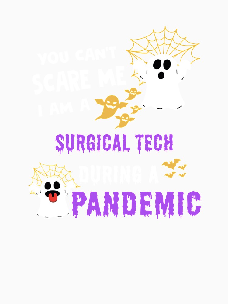 Halloween boo you canâ€™t scare me i am a Surgical by Camillepiers