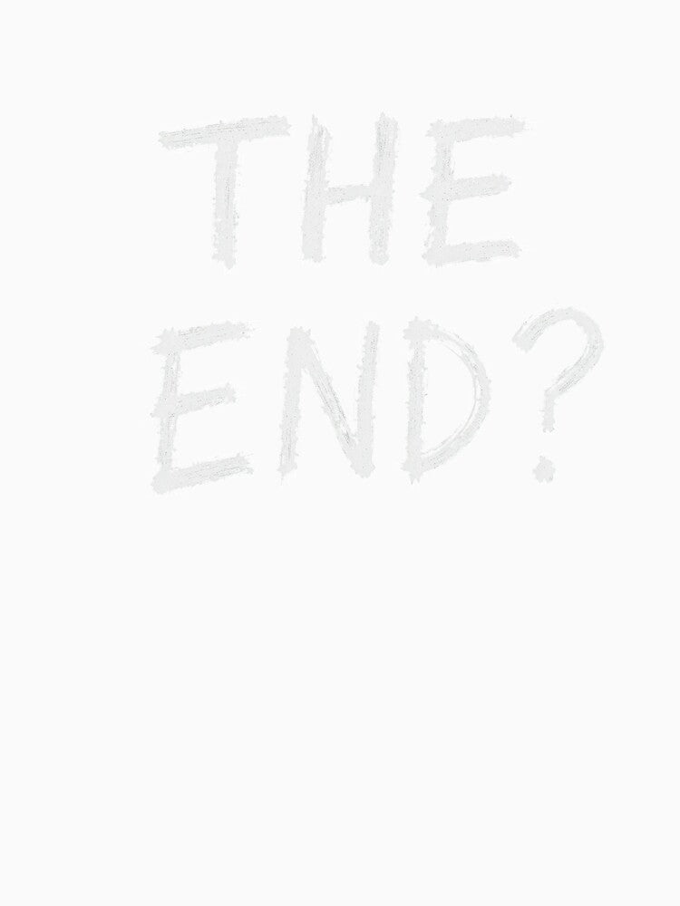 The End? – Bold Minimal Quote That Sparks Curiosity by PixelVibe782