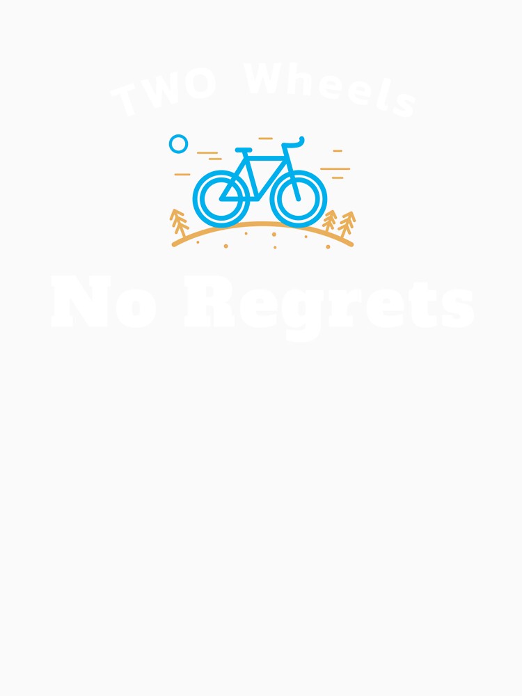 Two Wheels, No Regrets - Dad Cycling by GreyTee
