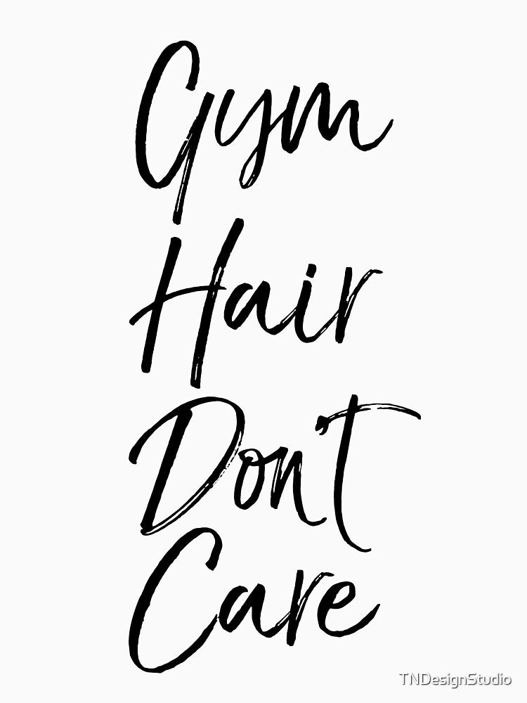 Cute Gym Hair Don't Care Funny Workout Quote by TNDesignStudio