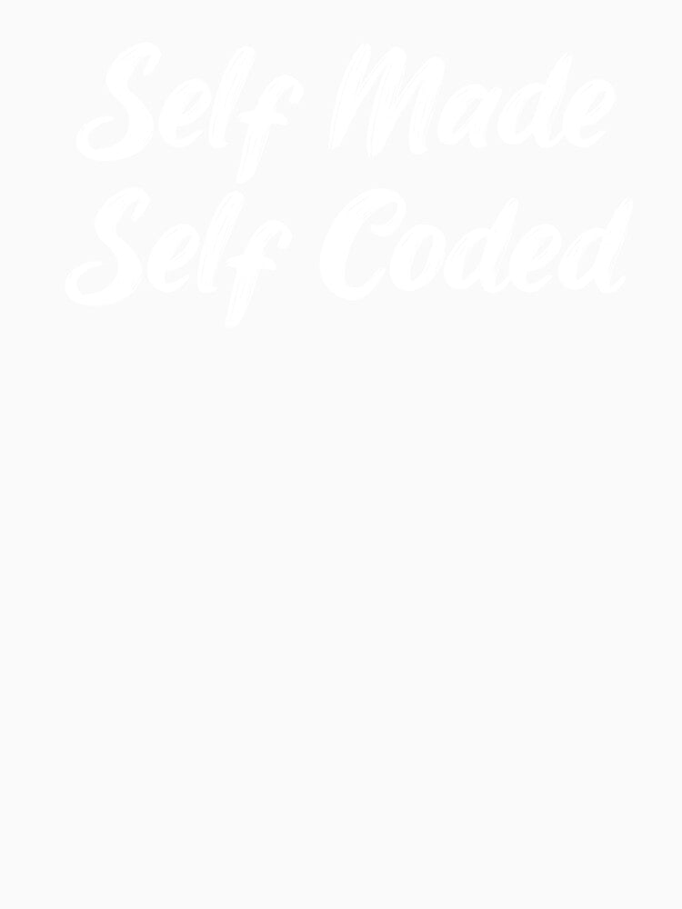 Self-Made. Self-Coded. by Ninjacatoff