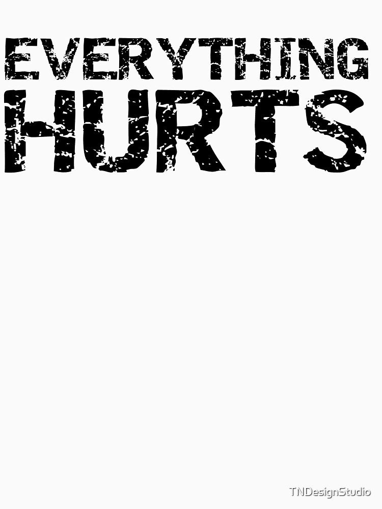 Funny Everything Hurts Funny Workout Quote by TNDesignStudio