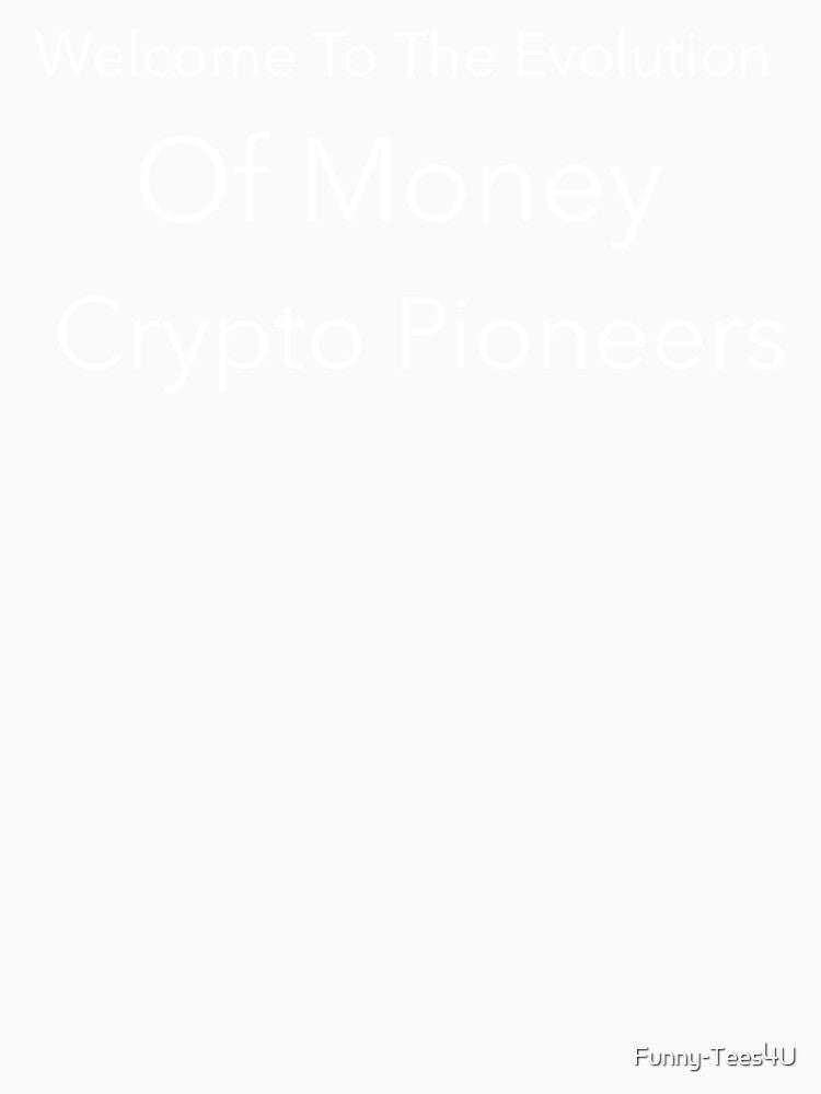Evolution Of Money T-Shirt by Funny-Tees4U