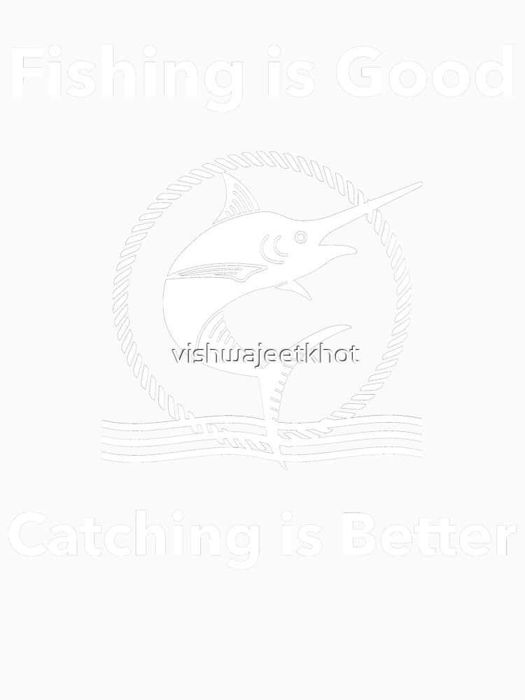 Fishing is Good Catching is Better by vishwajeetkhot