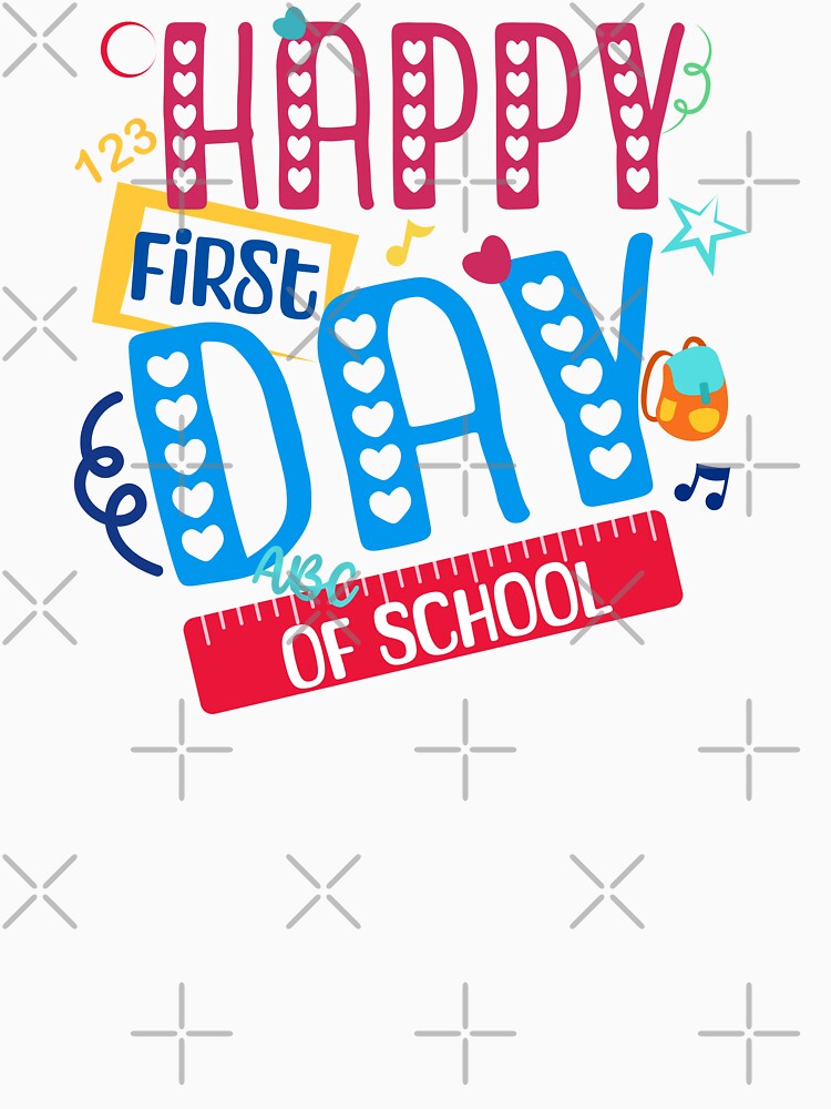 Happy First Day Of School by OB-Store