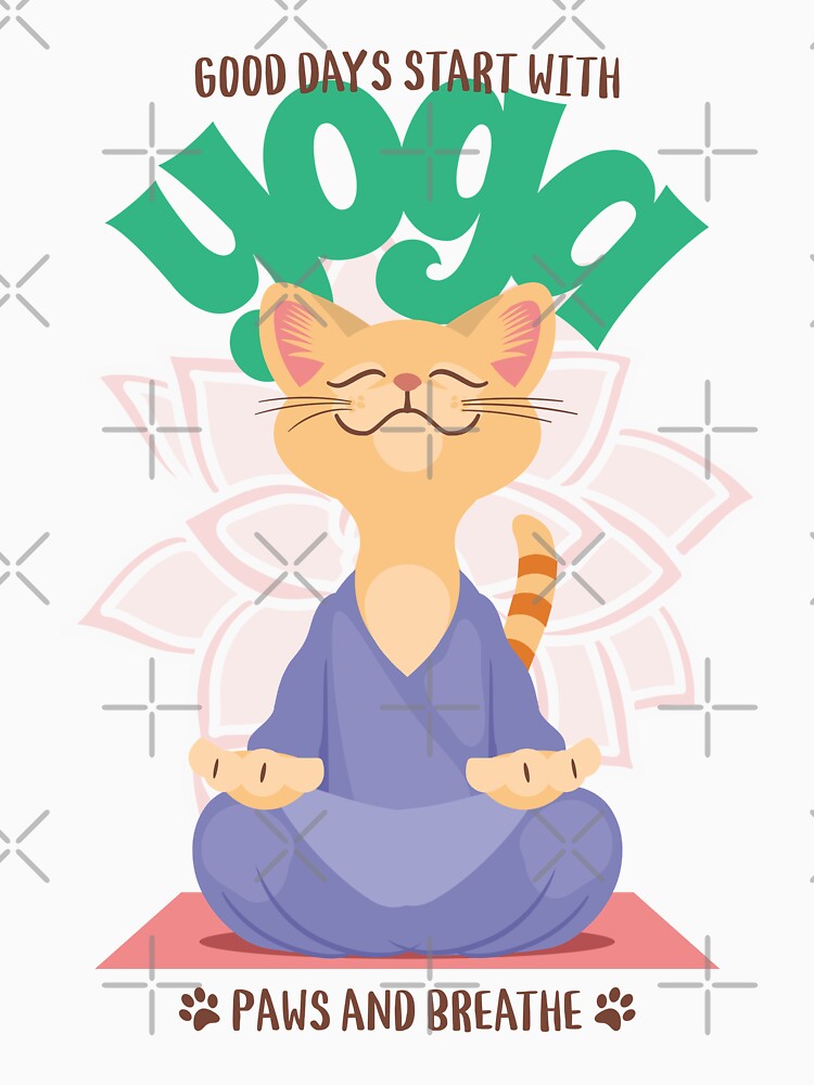 Good Days Start with Yoga, Paws and Breathe by Pfienix