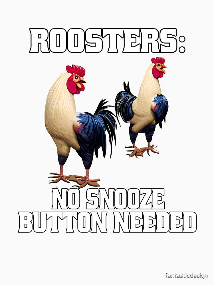 Funny Chicken Farmer Humor Roosters: No Snooze Button Needed by fantasticdesign