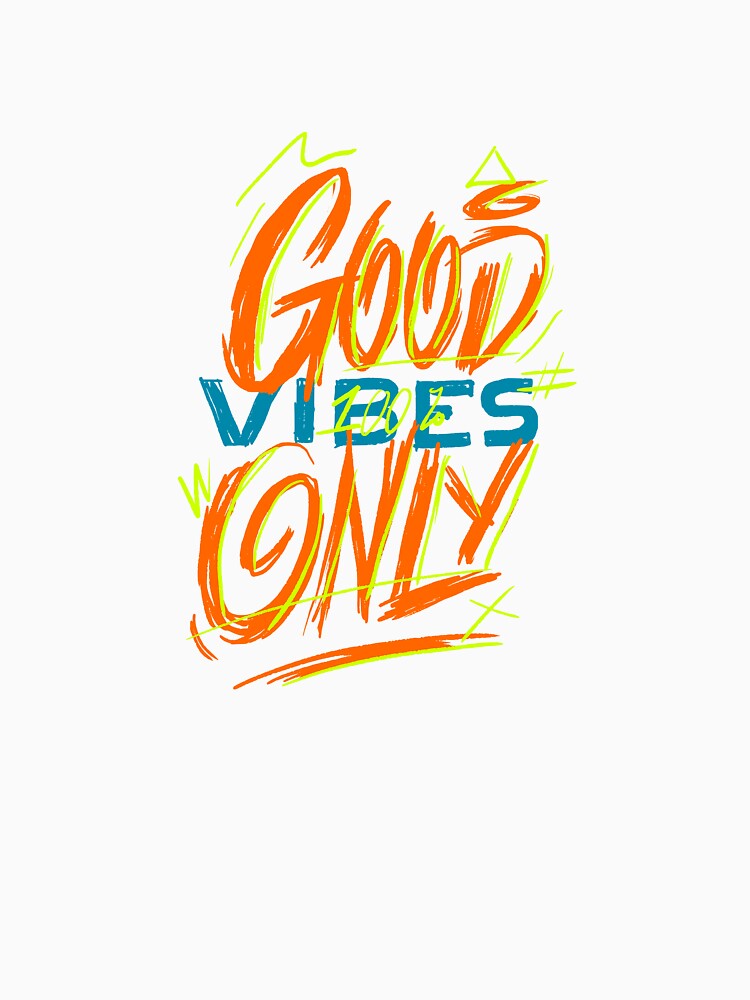 Good Vibes Only - Graffiti Lettering by Chrisnug24