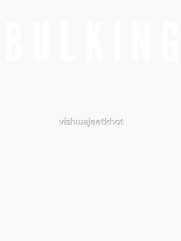 BULKING by vishwajeetkhot