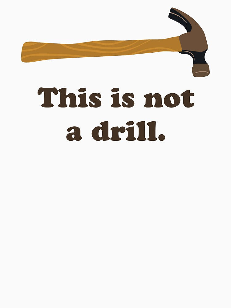 Hammer - This is Not a Drill by TheShirtYurt