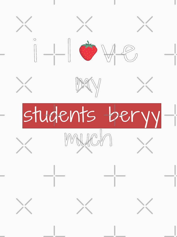 i love my students berry much , funny teachers sayings gift for teacher by flooky213