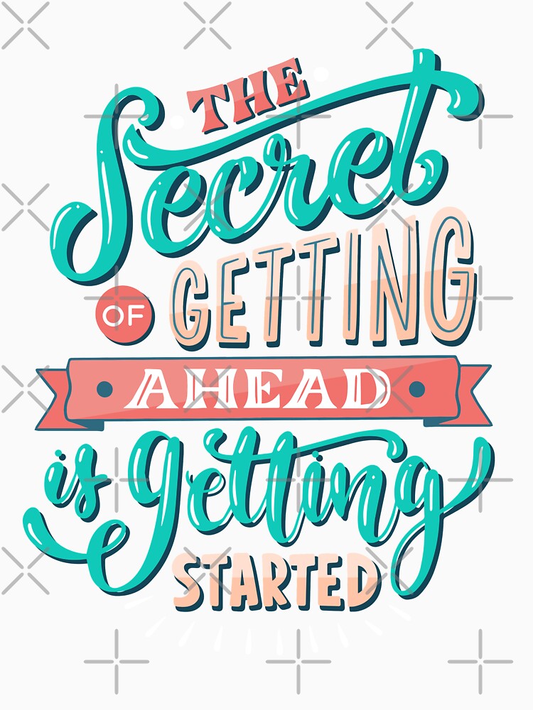 The Secret of Getting Ahead | Life Quote by intrique8