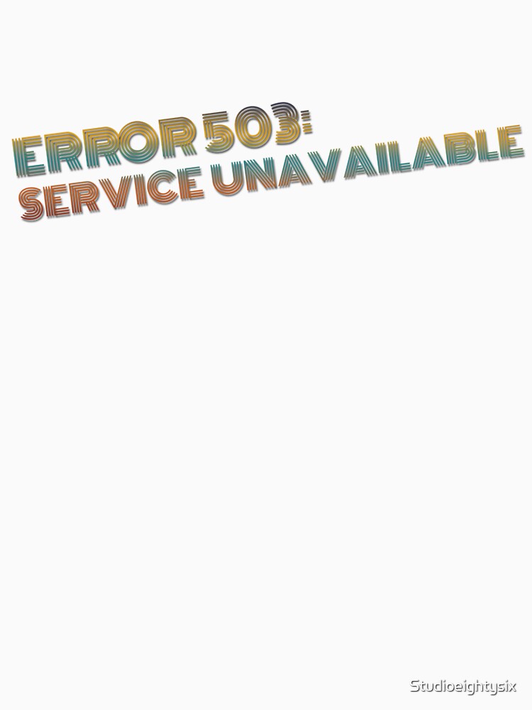 Error 503: Service Unavailable Retro Tech Design by Studioeightysix