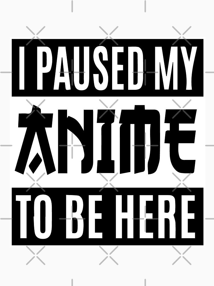 Funny Japanese Anime Gym Quote I Paused My Anime To Be Here by thecooltable