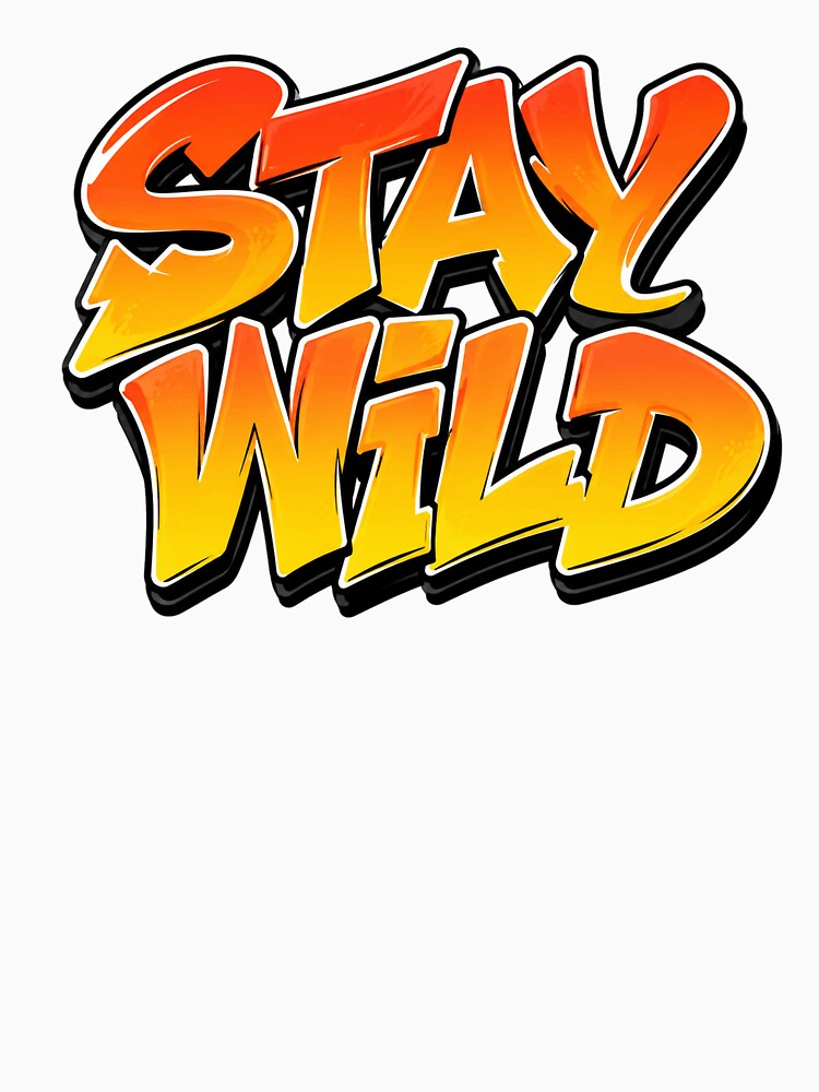 Stay Wild Retro Streetwear Typography Design by the-dovlat