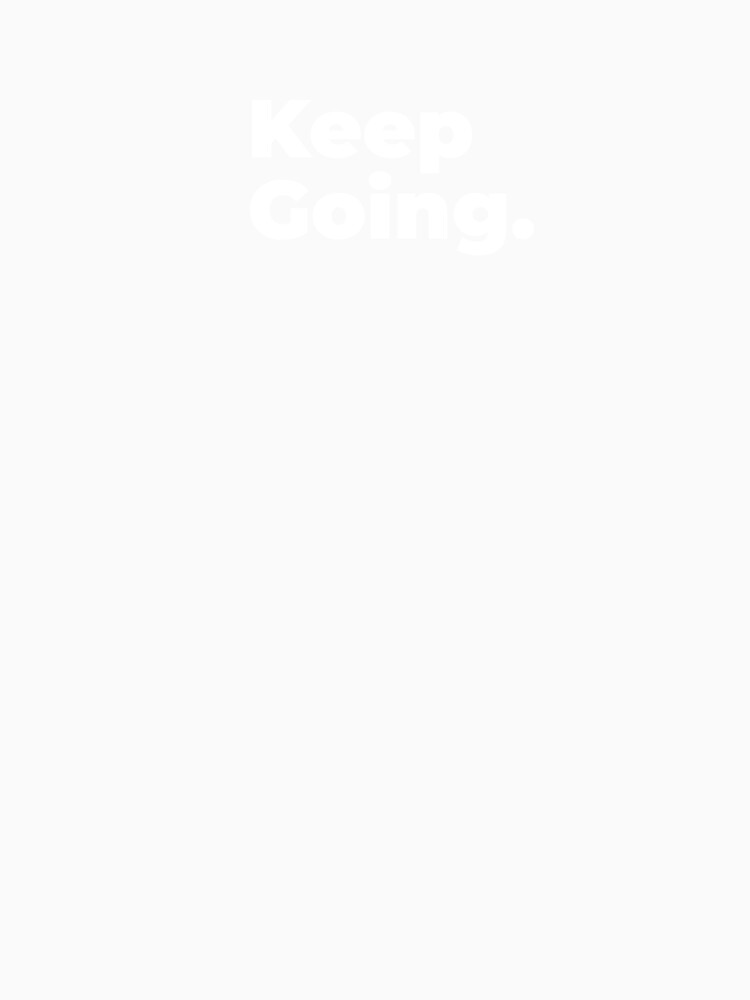 Minimalist Relatable Quote “Keep Going” Black Aesthetic Typography Design by diahsariw