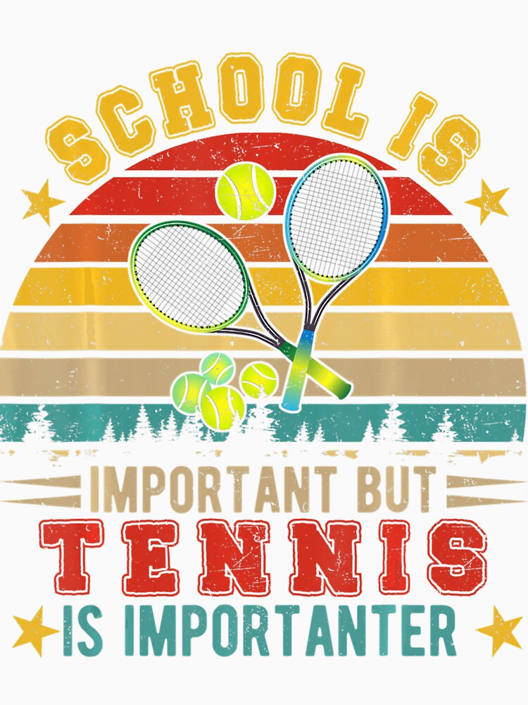 Vintage Retro School Is Important But Tennis Is Importanter by roselbktewaxmq