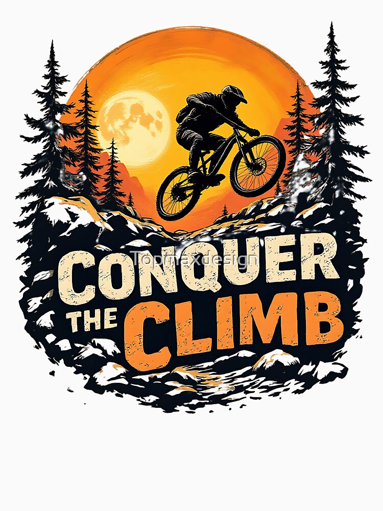 Conquer The Climb by Topmaxdesign