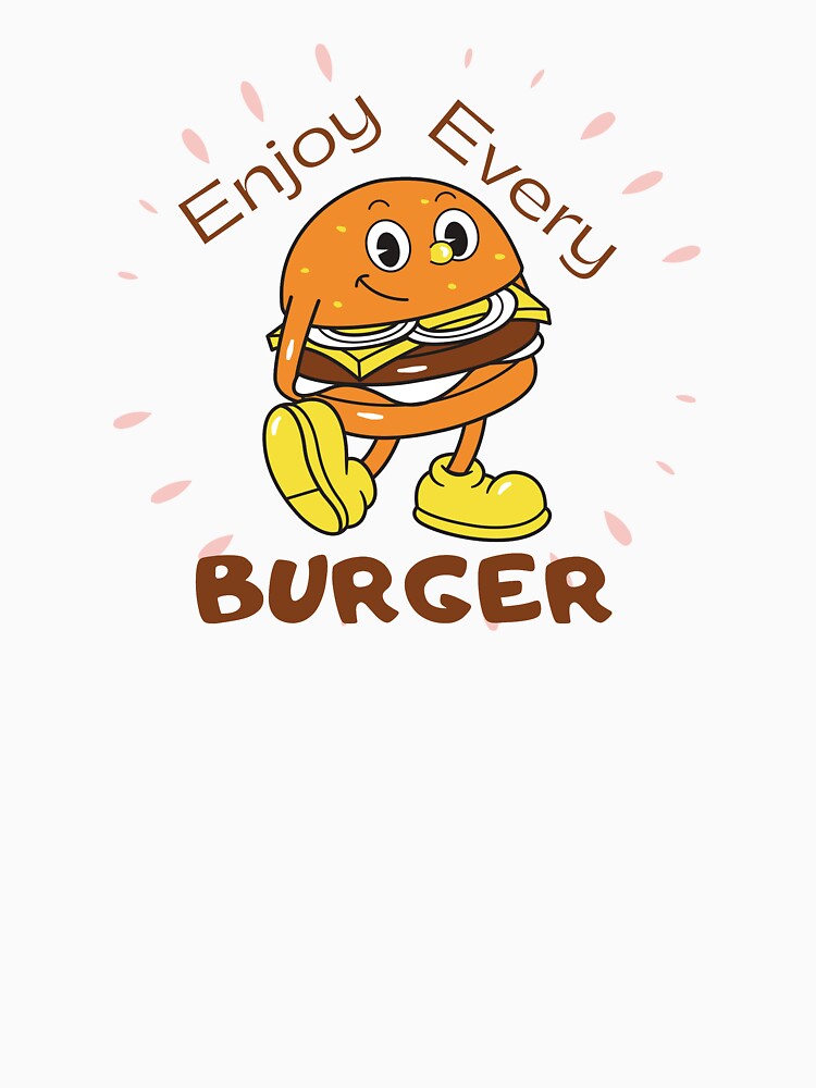 Enjoy every burger black text by wiggy38