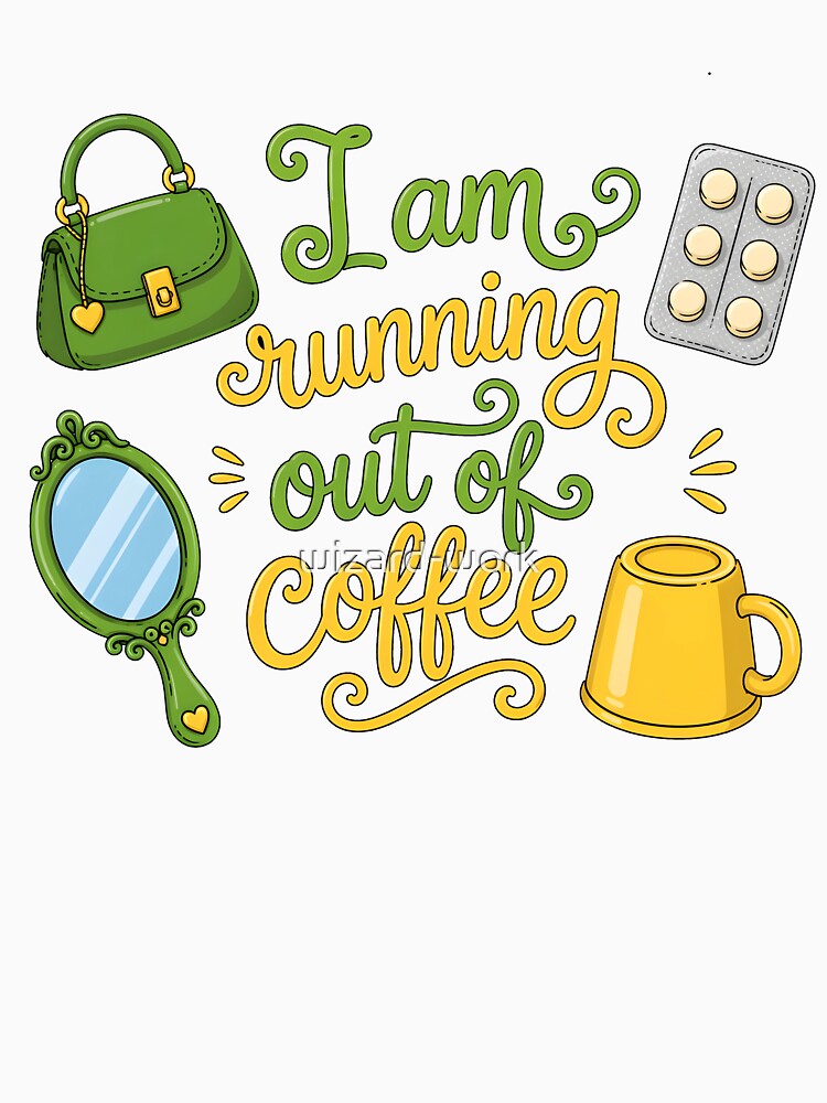 I am running out of coffee, funny caption, summer vibe by wizard-work
