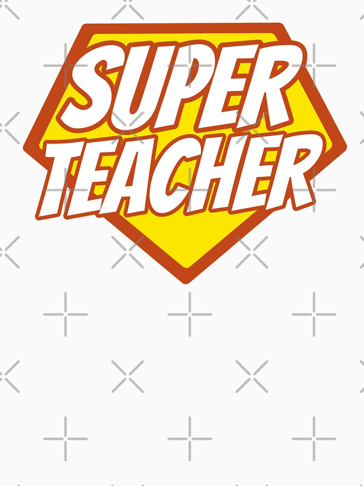 Super Teacher - Funny Teacher Superhero by isstgeschichte