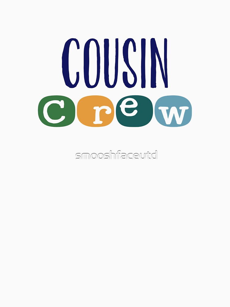 Boy cousin gifts - cousin crew - cousins - cousin squad - team cousin - cousin blues by smooshfaceutd