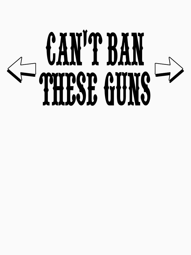 Can't ban these guns - Funny workout lover Gift by Teenation9