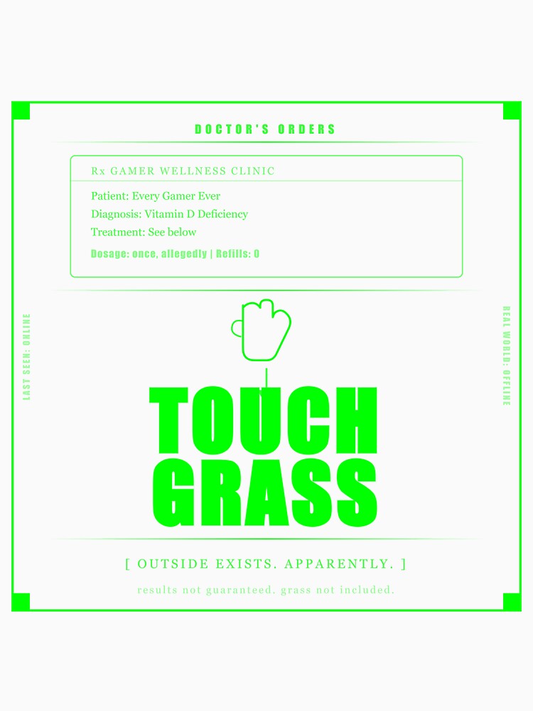 Touch Grass Doctor Prescription Funny Gamer Humor Neon Dark by Mega-Shopping