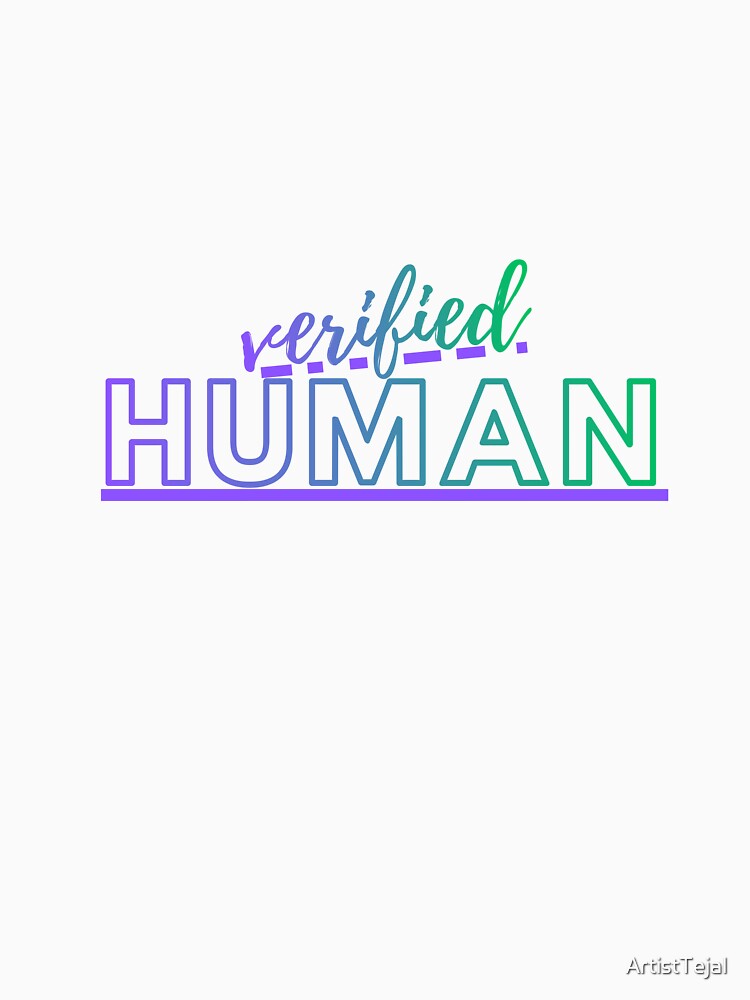 Verified HUMAN by ArtistTejal