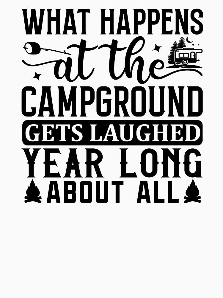 What happens at the campground gets laughed year long about all by Wit & Wear Company