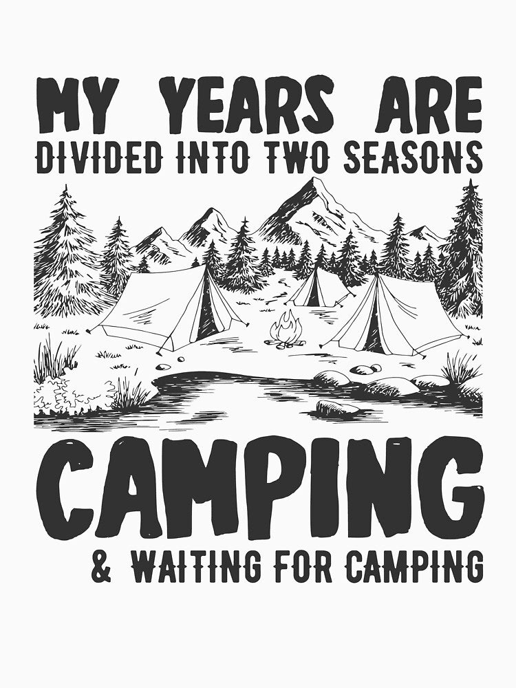 MY YEARS ARE DIVIDED TWO SEASONS CAMPING & WAITING FOR CAMPING by Billy Wong
