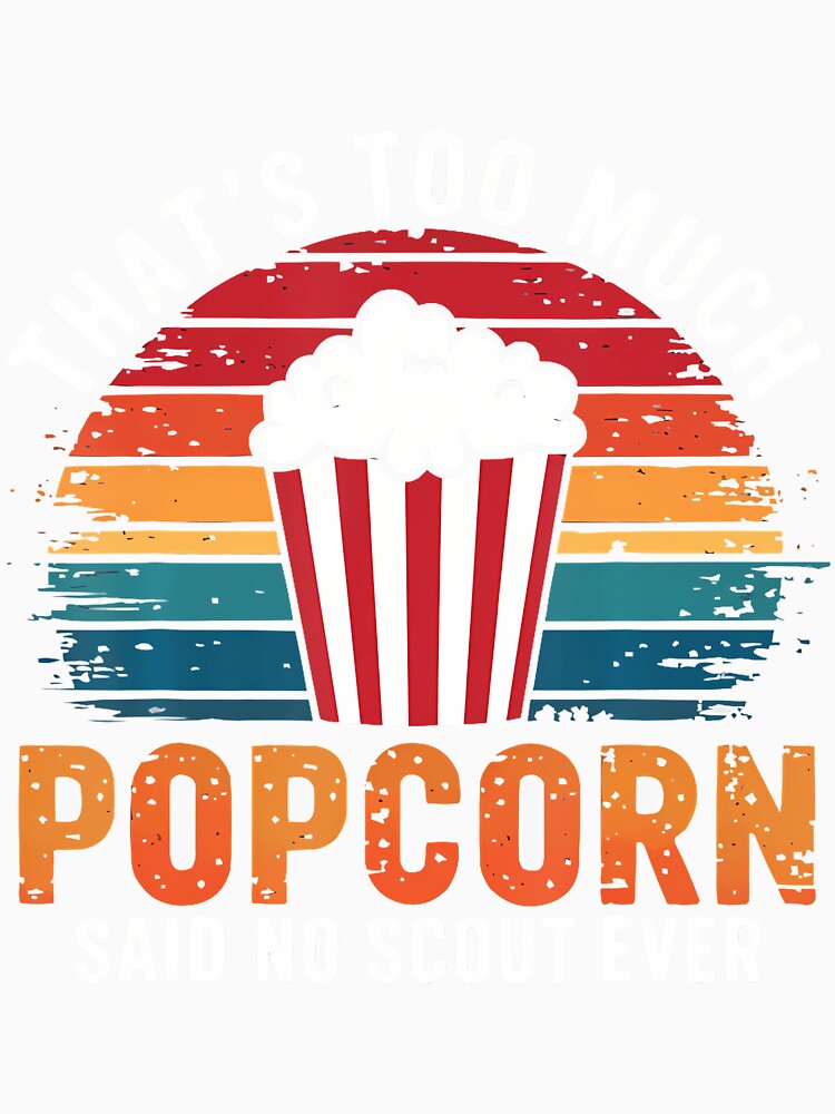 Campfire Camping Hiking Popcorn Lover Scout Fun Outdoor by burmanybmorg