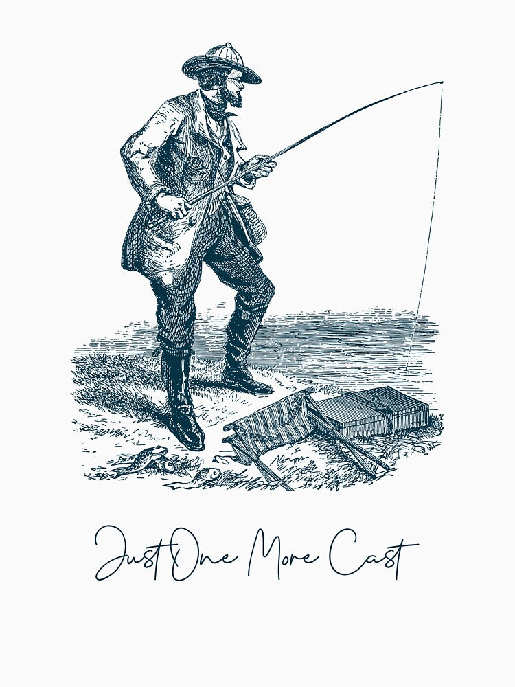 Just One More Cast by LugosTees