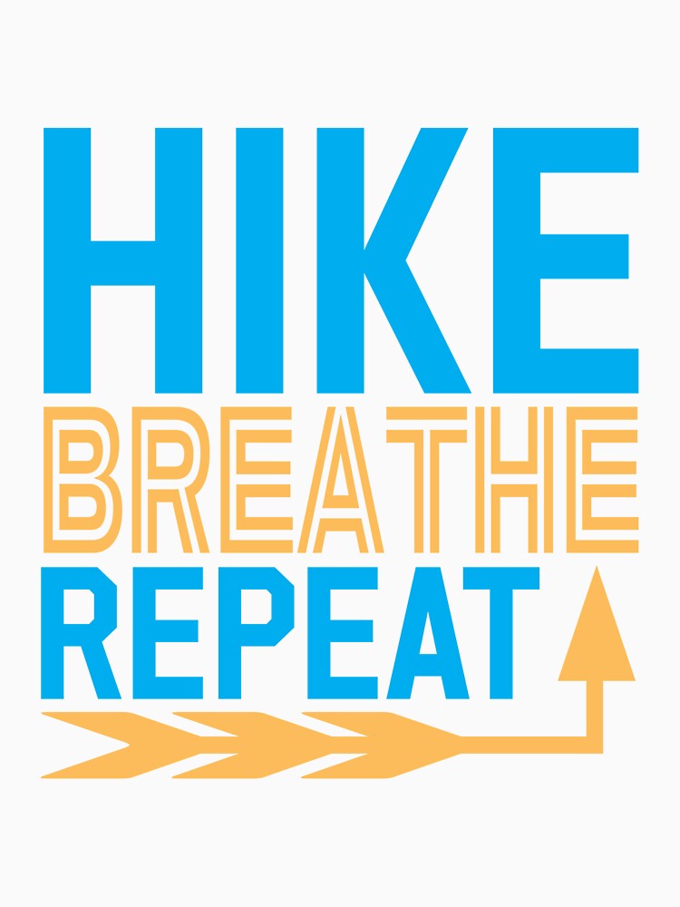 Hiking Lover: Hike Breathe Repeat Typography Design by Techflare