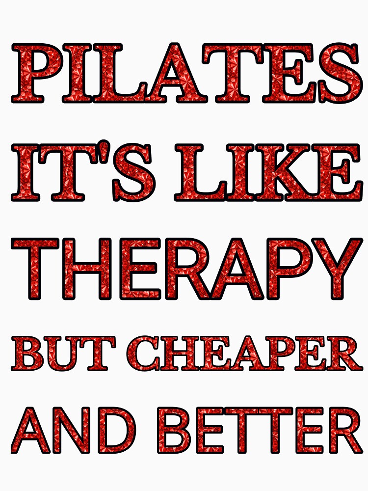 Pilates It'S Like Therapy But Cheaper And Better Red Rhinestone by TheIconSmith