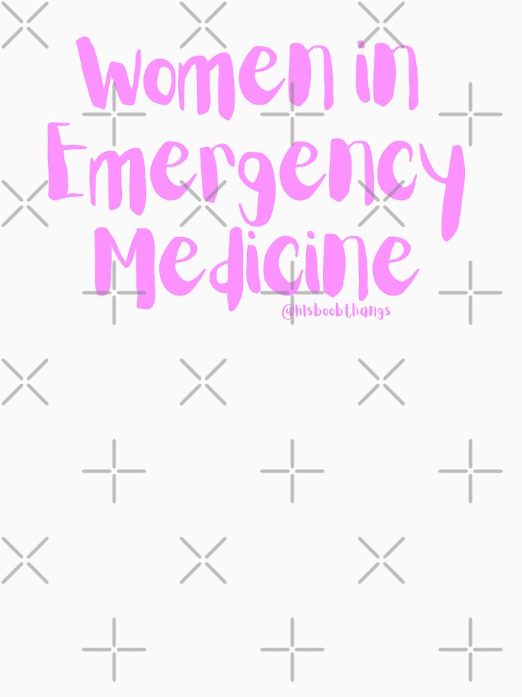 Women in Emergency Medicine | @lilsboobthangs by lilsboobthangs