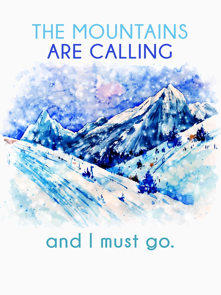 The Mountains Are Calling And I Must Go by Zmunki