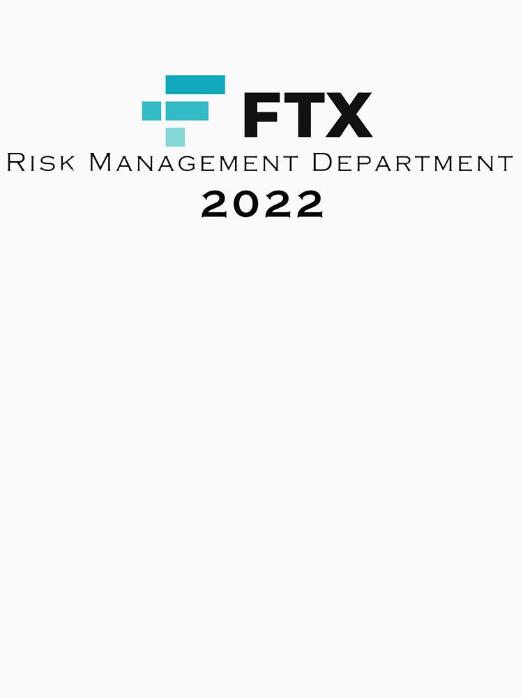 FTX Risk Management Department 2022 T-Shirt by FTXRM2022