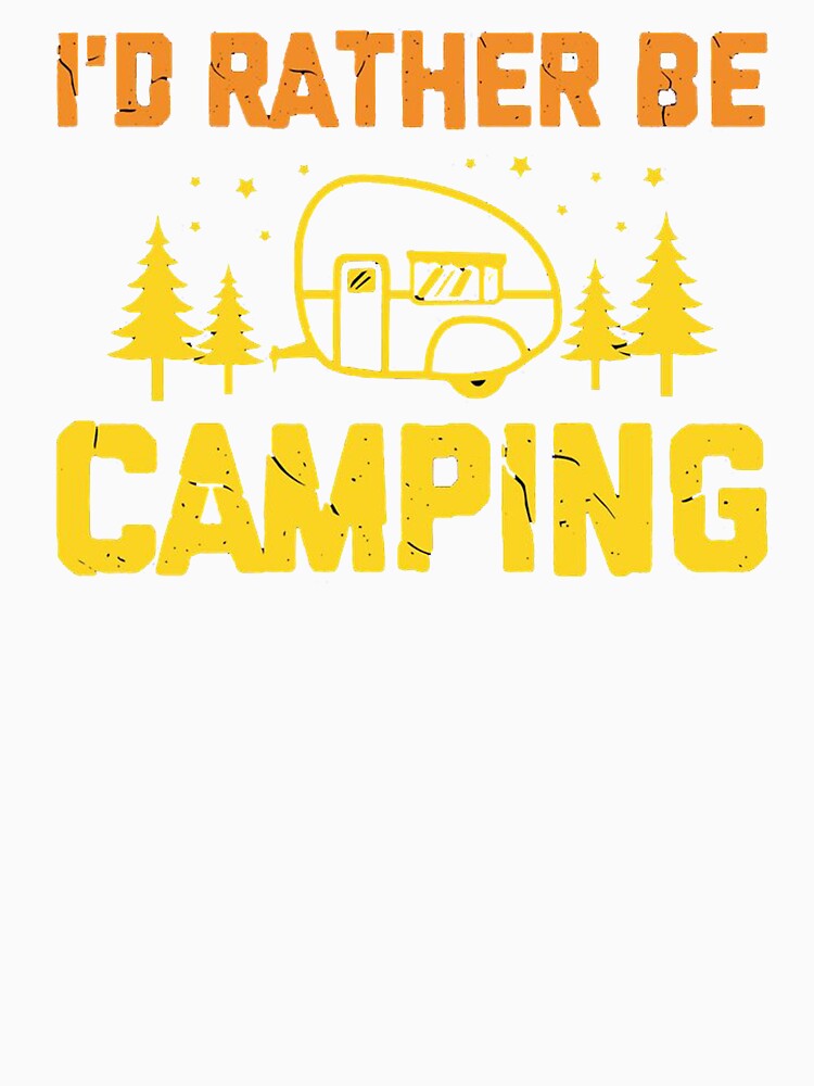 Id Rather Be Camping | Gifts for Camping Lover In Christmas by ghazalish