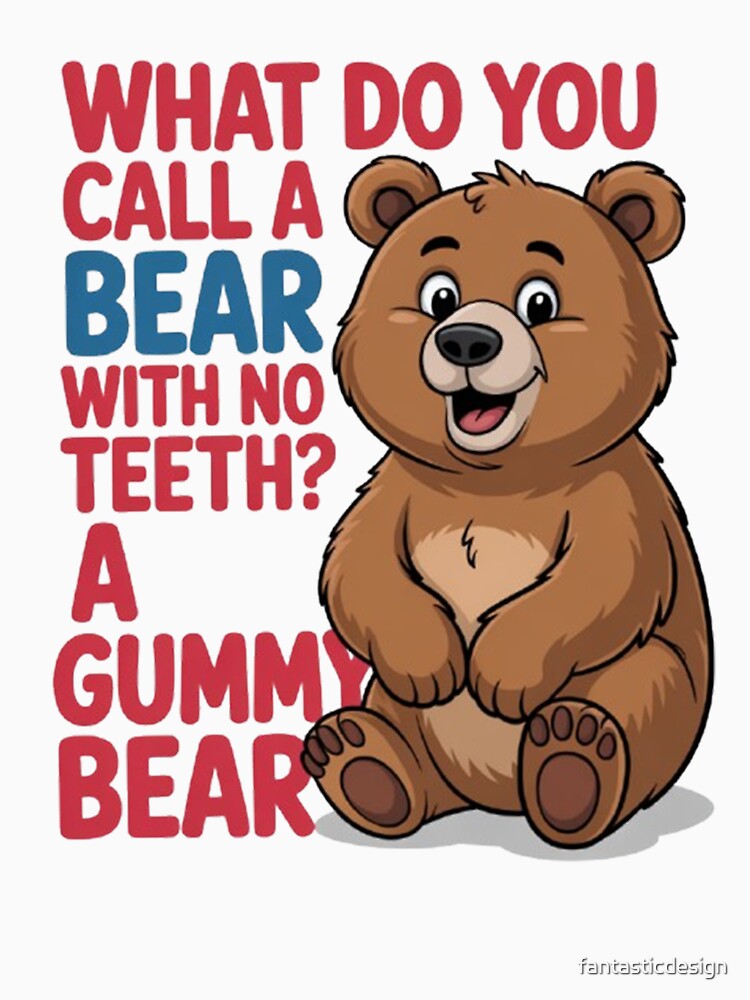 Funny Humor What do you call a bear with no teeth? by fantasticdesign